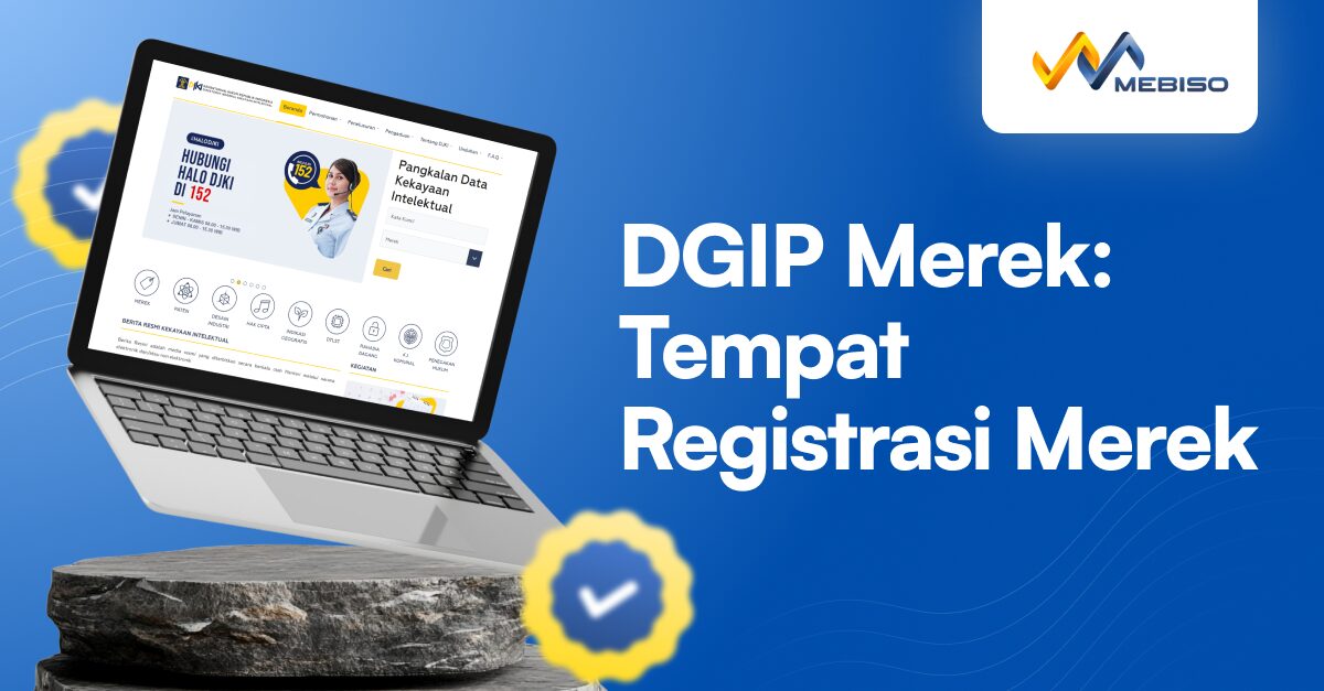 DGIP Merek: Tempat Registrasi Merek Tujuan Para Pengusaha