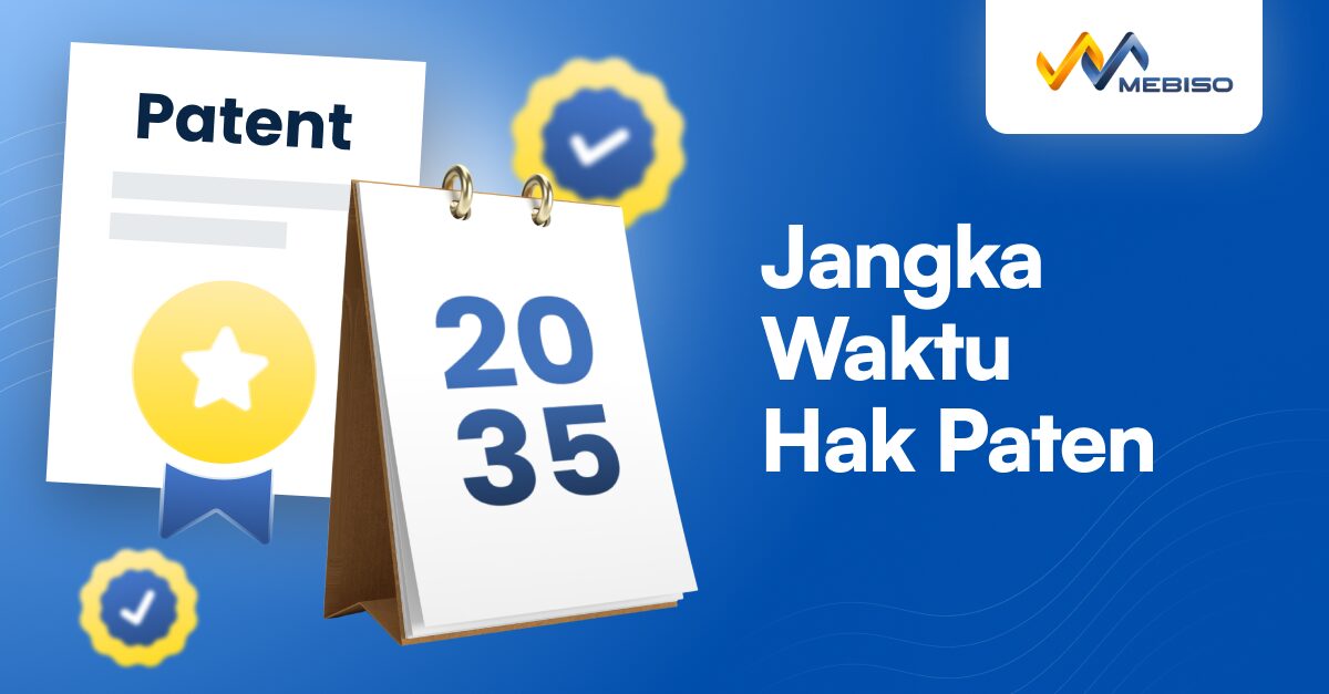 Jangka Waktu Hak Paten Sesuai Jenisnya yang Penting Dipahami