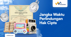 Jangka Waktu Perlindungan Hak Ciptai