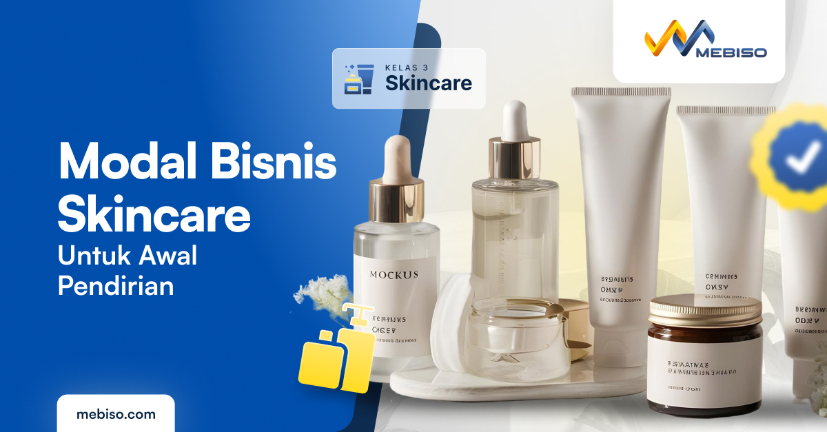 Ternyata Segini Modal Bisnis Skincare untuk Awal Pendirian