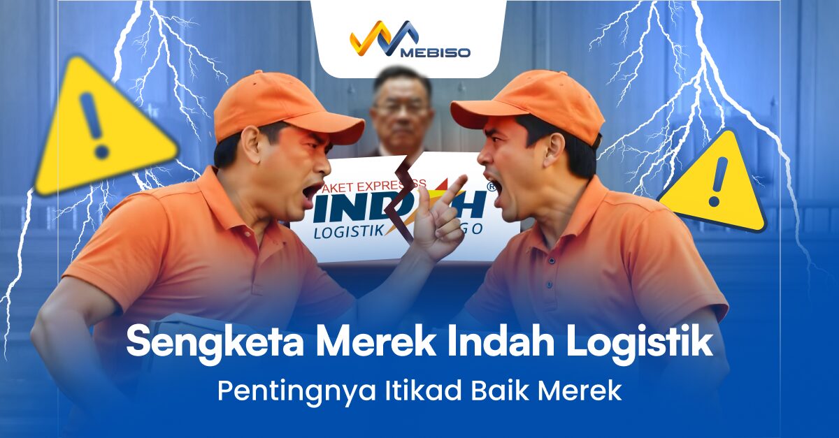 Sengketa Merek Indah Logistik: Pentingnya Itikad Baik Merek
