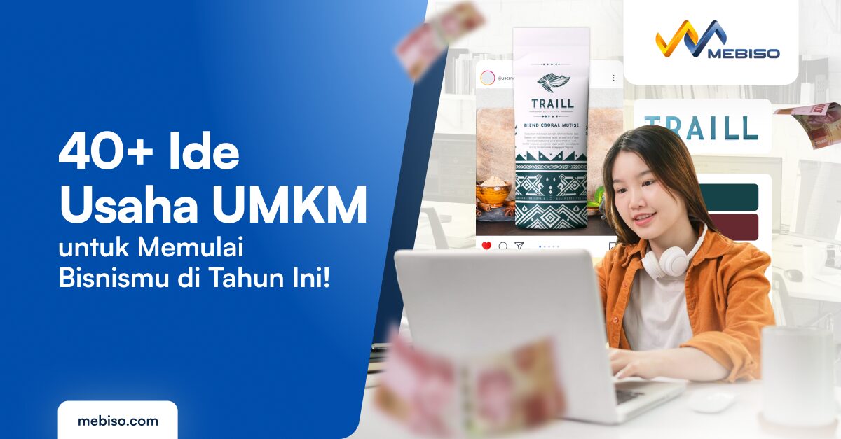 40+ Ide Usaha UMKM untuk Memulai Bisnismu di Tahun Ini!