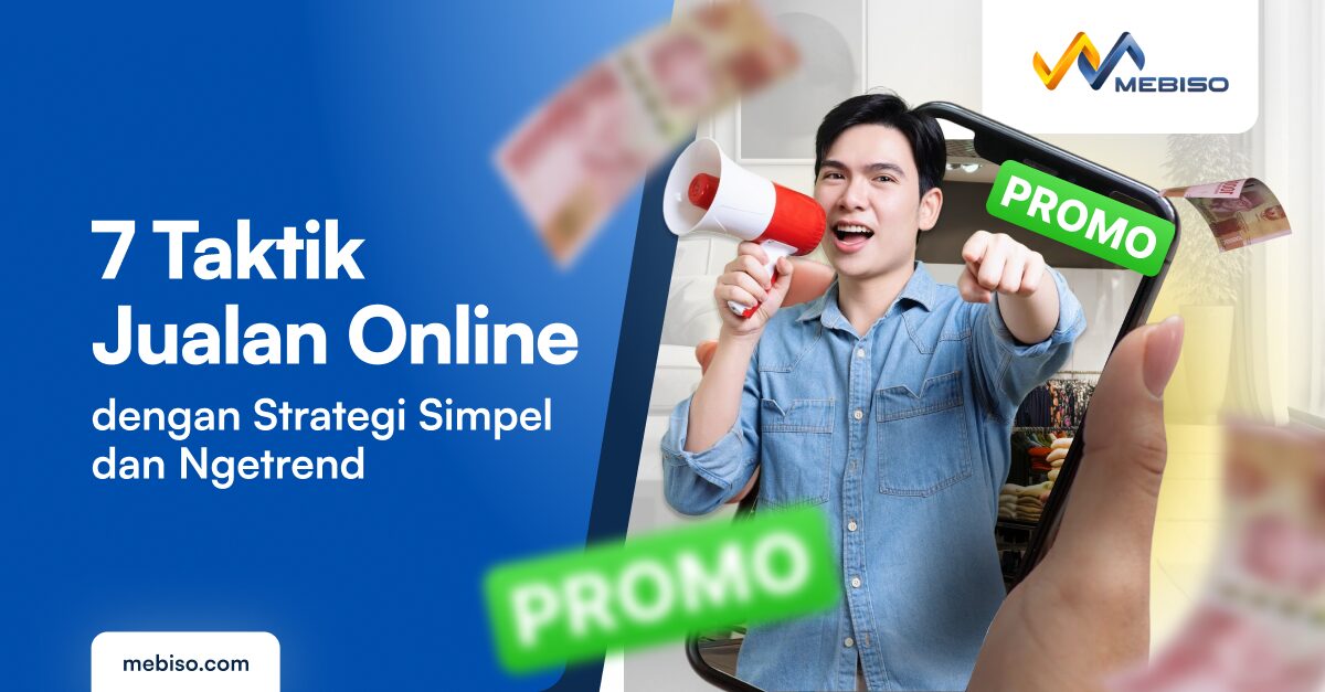 7 Taktik Jualan Online dengan Strategi Simpel dan Ngetrend