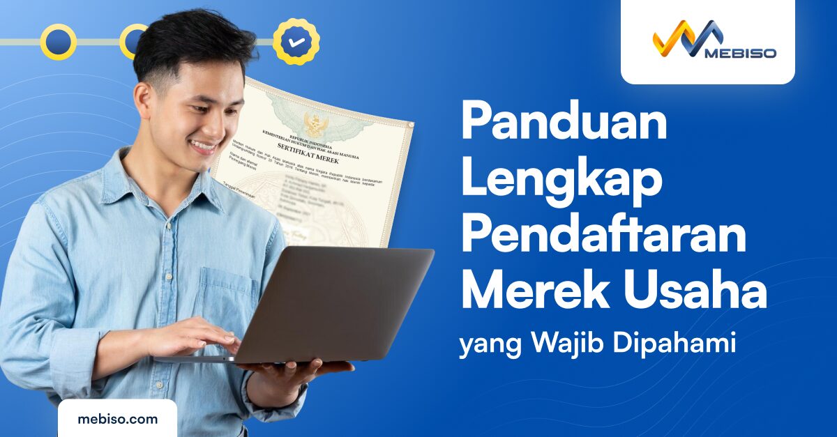 Panduan Lengkap Pendaftaran Merek Usaha yang Wajib Dipahami