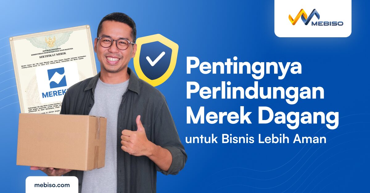 Pentingnya Perlindungan Merek Dagang untuk Bisnis Lebih Aman
