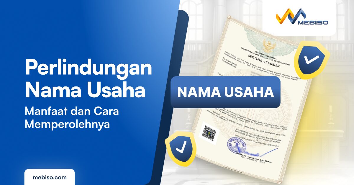 Perlindungan Nama Usaha: Manfaat dan Cara Memperolehnya