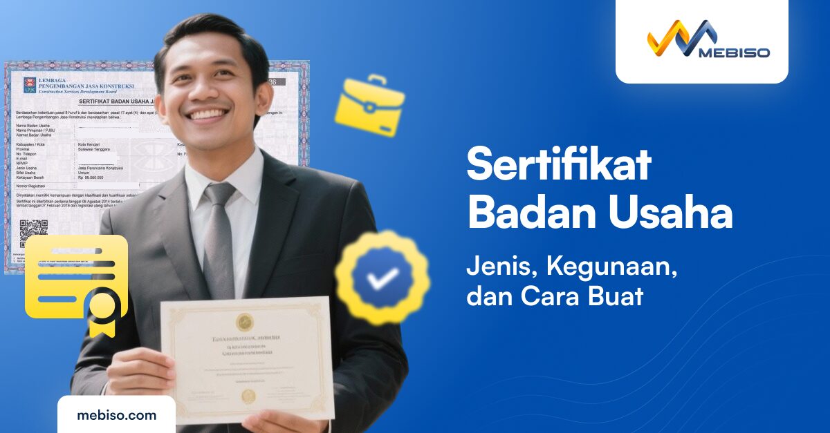 Sertifikat Badan Usaha: Jenis, Kegunaan, dan Cara Buat