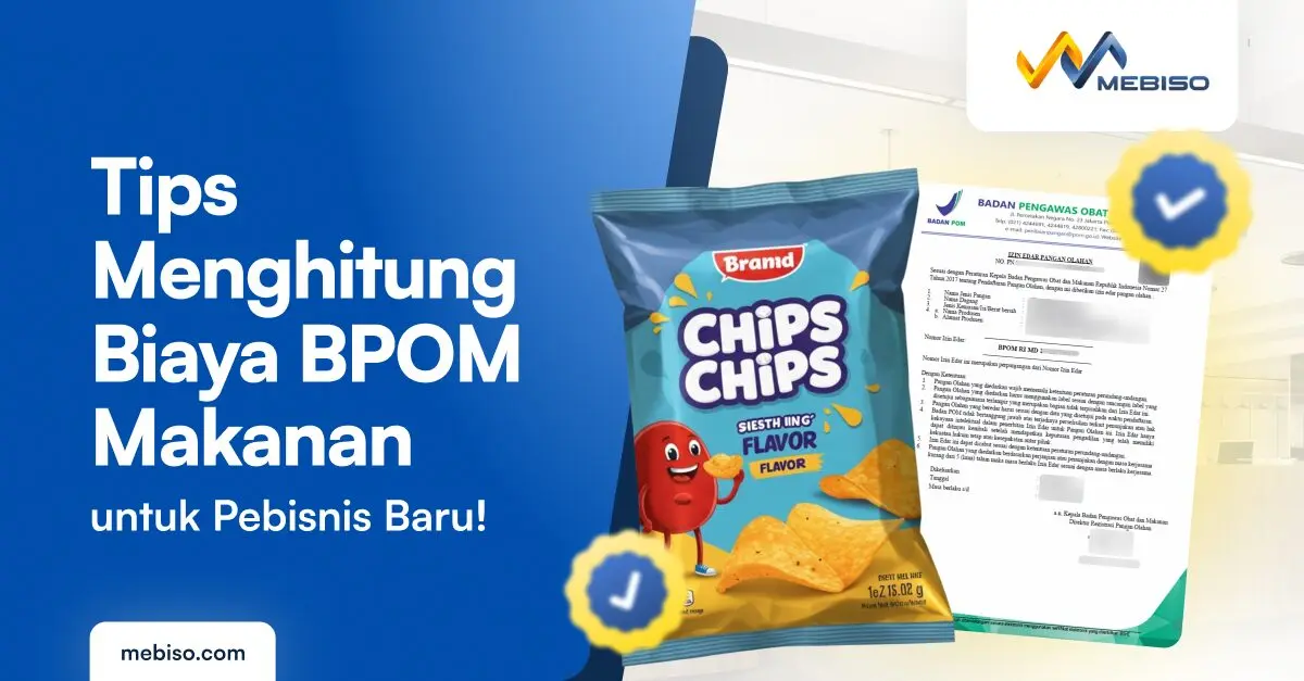Tips Menghitung Biaya BPOM Makanan untuk Pebisnis Baru!