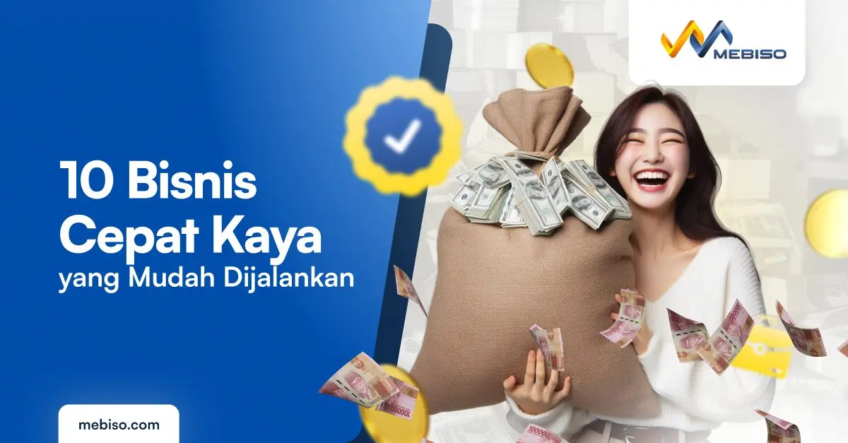 10 Bisnis Cepat Kaya yang Mudah Dijalankan dan Layak Dicoba