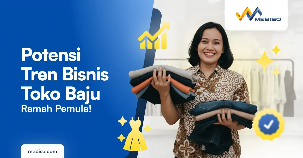 Potensi Tren Bisnis Toko Baju yang Ramah Pebisnis Pemula