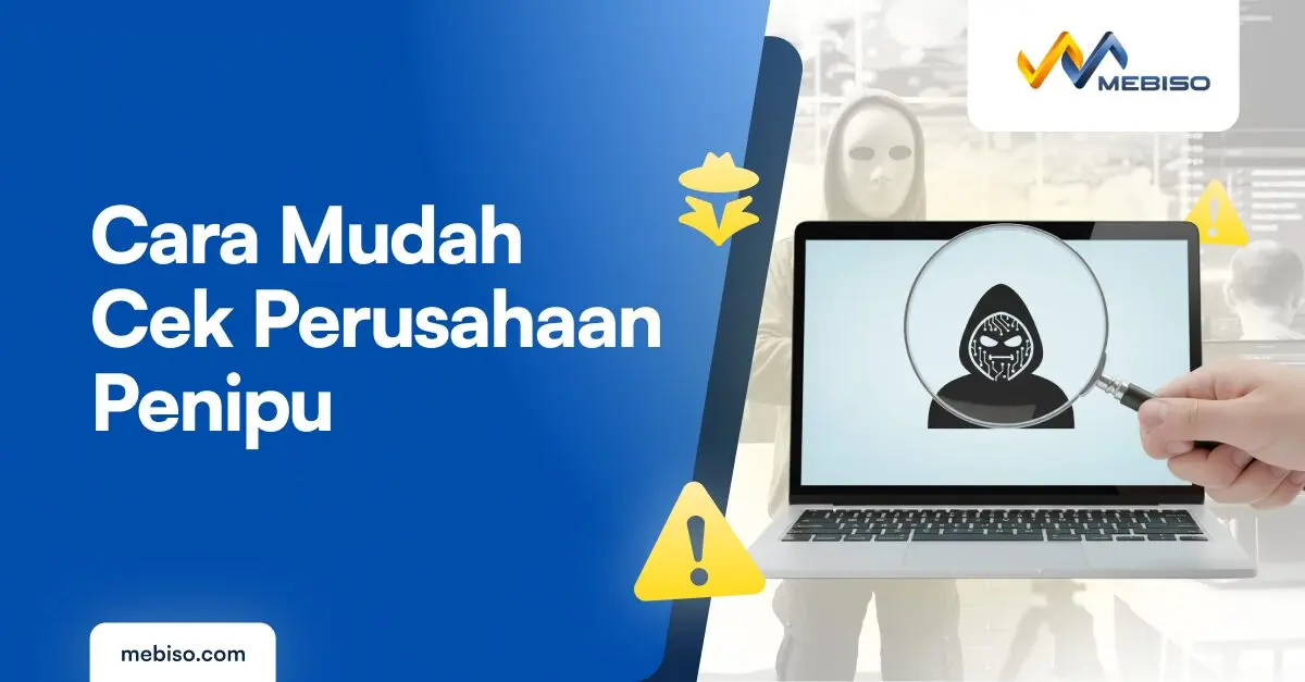 Begini Cara Cek Perusahaan Penipu Secara Online dengan Mudah