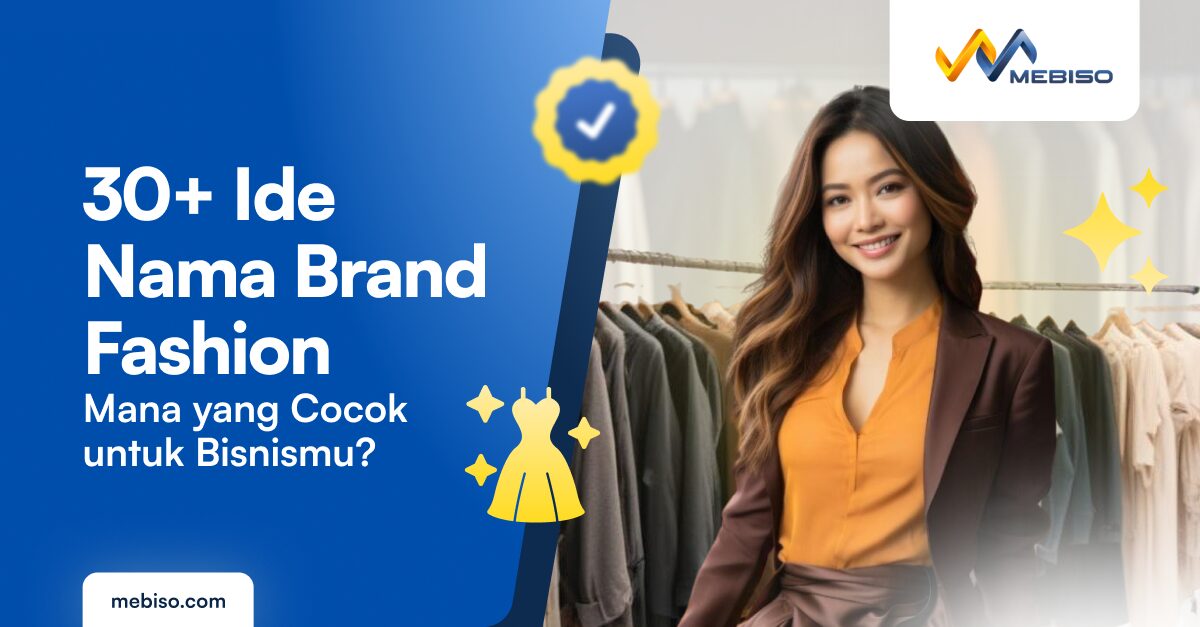 30+ Ide Nama Brand Fashion: Mana yang Cocok untuk Bisnismu?