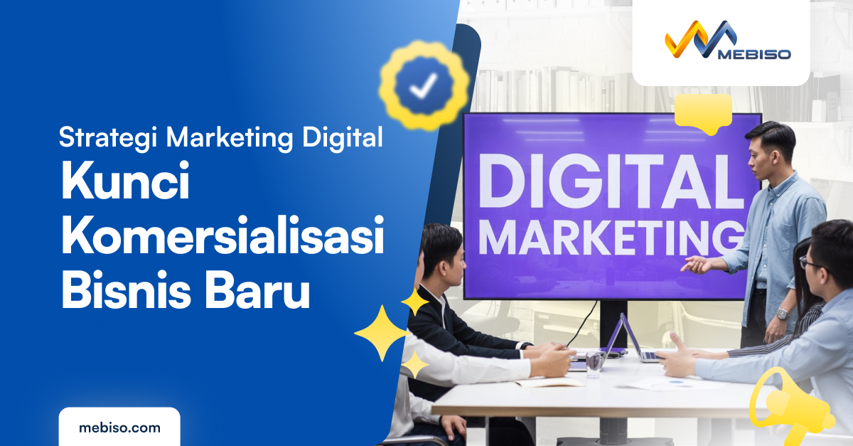Strategi Marketing Digital: Kunci Komersialisasi Bisnis Baru