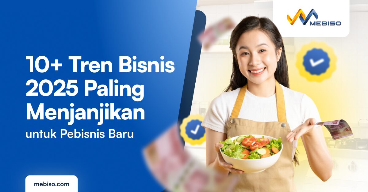 10+ Tren Bisnis 2025 Paling Menjanjikan untuk Pebisnis Baru