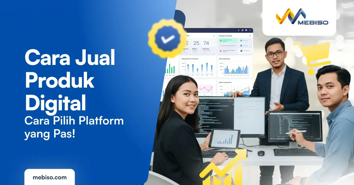 Cara Menjual Produk Digital dan Memilih Platform yang Pas!