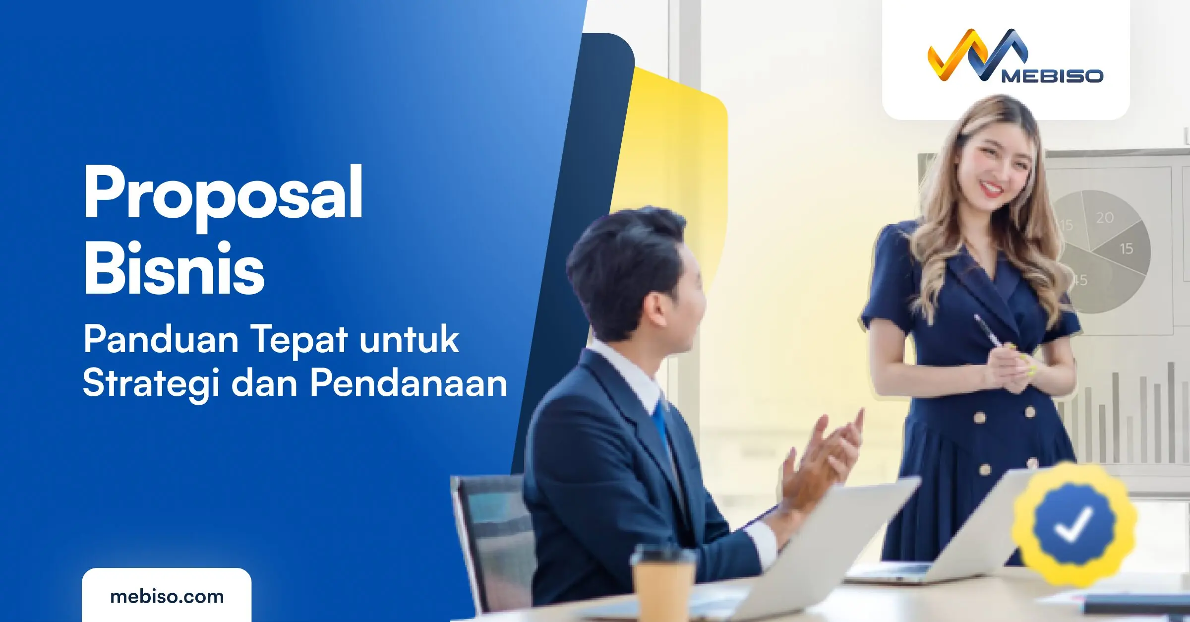 Proposal Bisnis: Panduan Tepat untuk Strategi dan Pendanaan