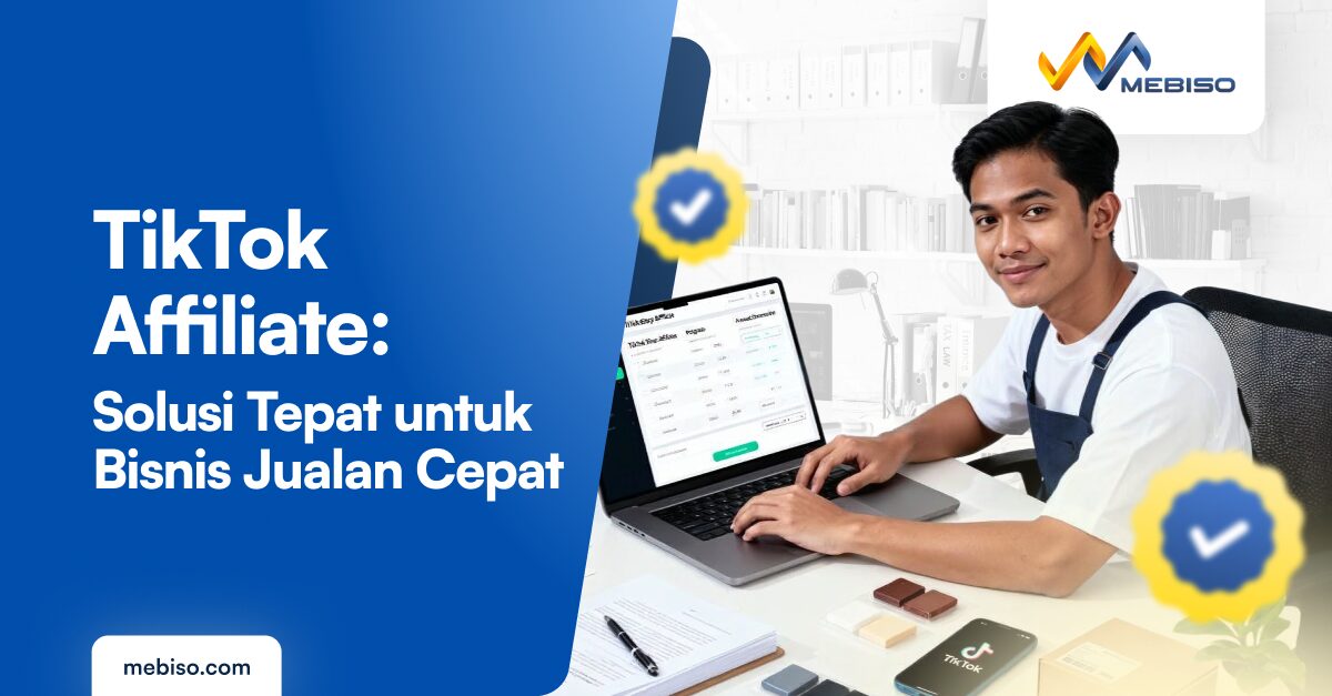 TikTok Affiliate: Solusi Tepat untuk Bisnis Jualan Cepat