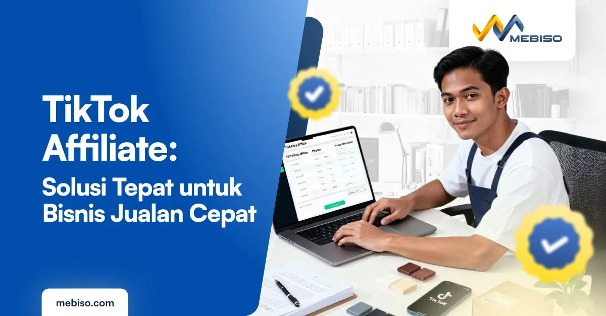 TikTok Affiliate: Solusi Tepat untuk Bisnis Jualan Cepat