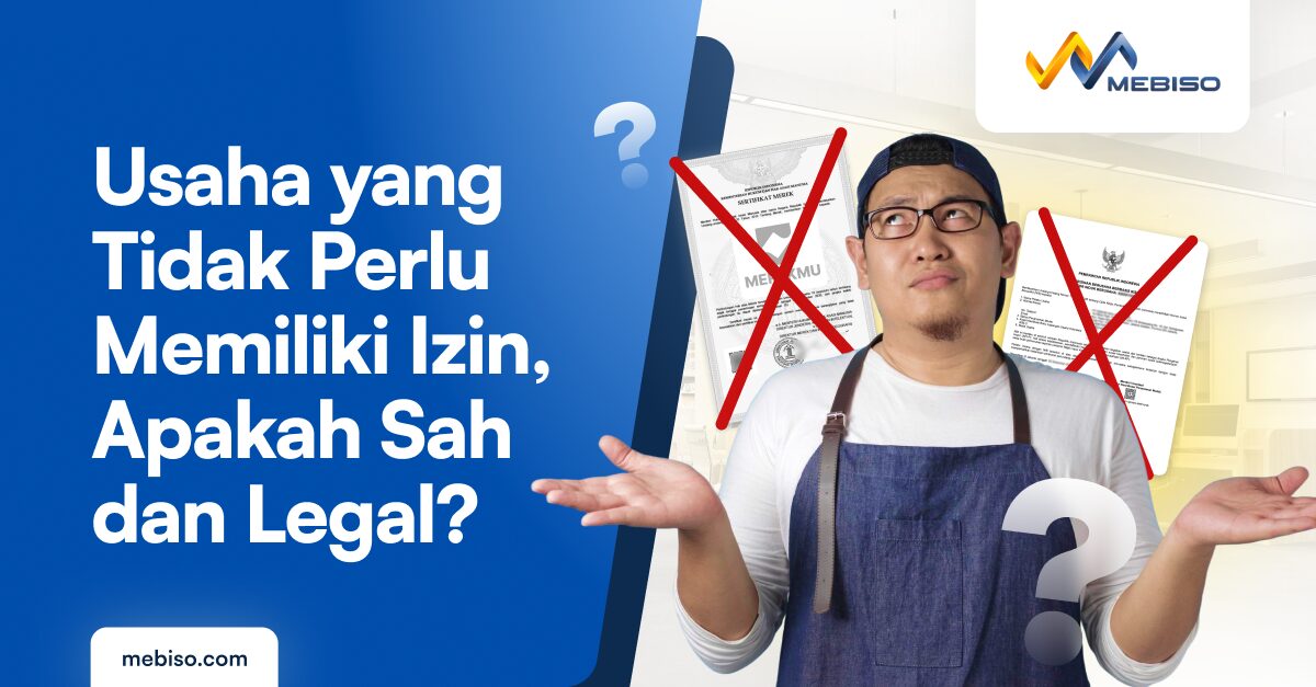 Usaha yang Tidak Perlu Memiliki Izin, Apakah Sah dan Legal?
