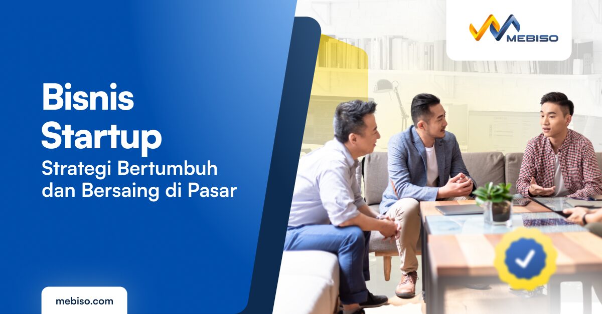 Bisnis Startup: Strategi Bertumbuh dan Bersaing di Pasar