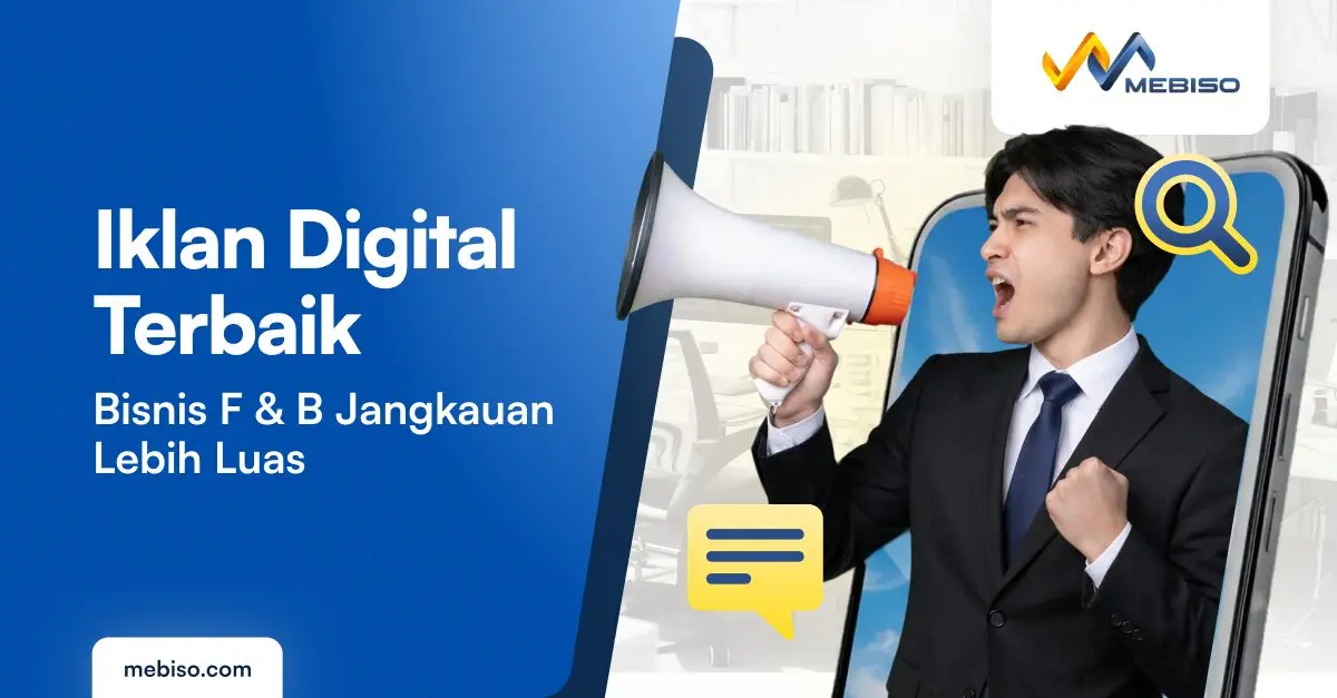 Iklan Digital Terbaik Bisnis F & B Jangkauan Lebih Luas