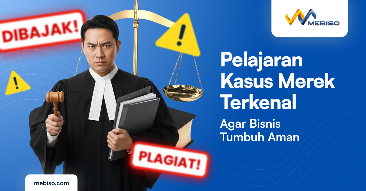 Pelajaran Kasus Merek Terkenal Agar Bisnis Tumbuh Aman
