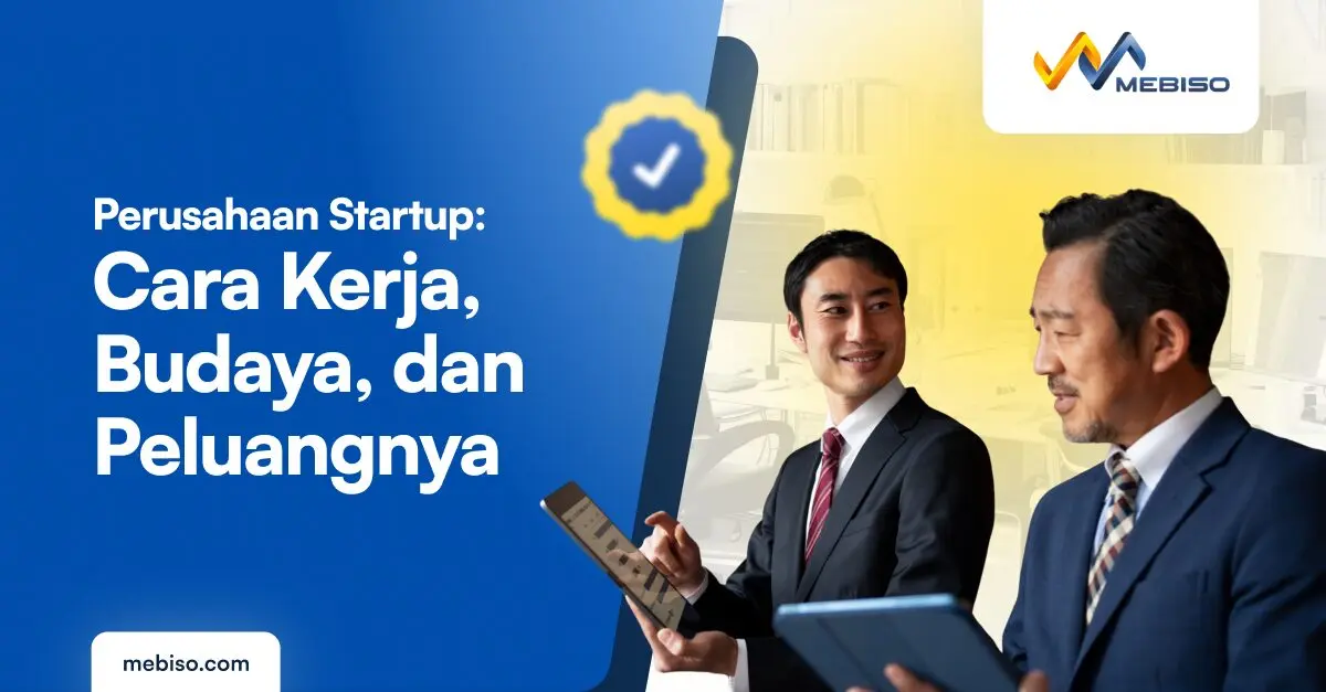 Perusahaan Startup: Cara Kerja, Budaya, dan Peluangnya