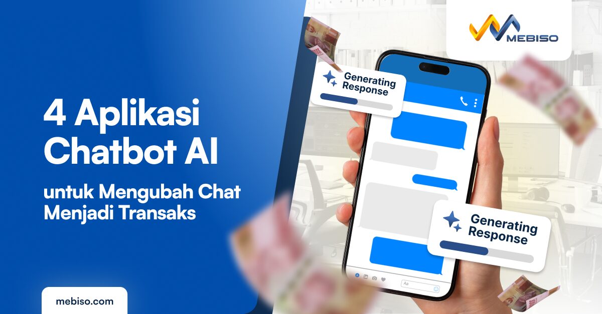 4 Aplikasi Chatbot AI untuk Mengubah Chat Menjadi Transaksi