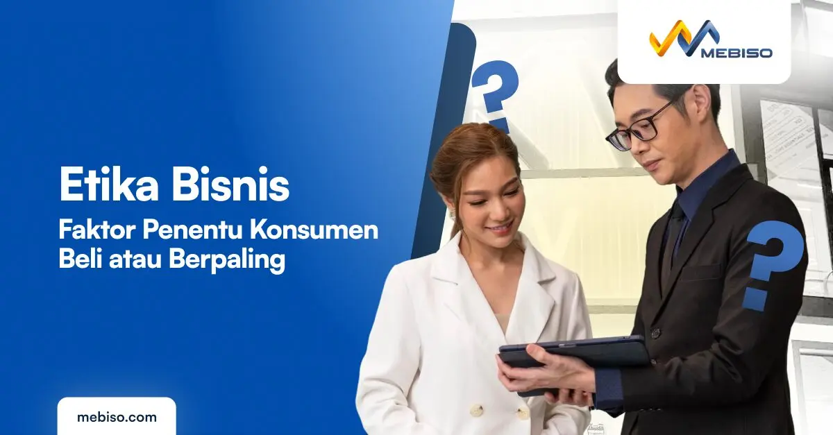 Etika Bisnis: Faktor Penentu Konsumen Beli atau Berpaling