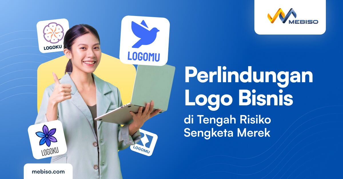 Perlindungan Logo Bisnis di Tengah Risiko Sengketa Merek