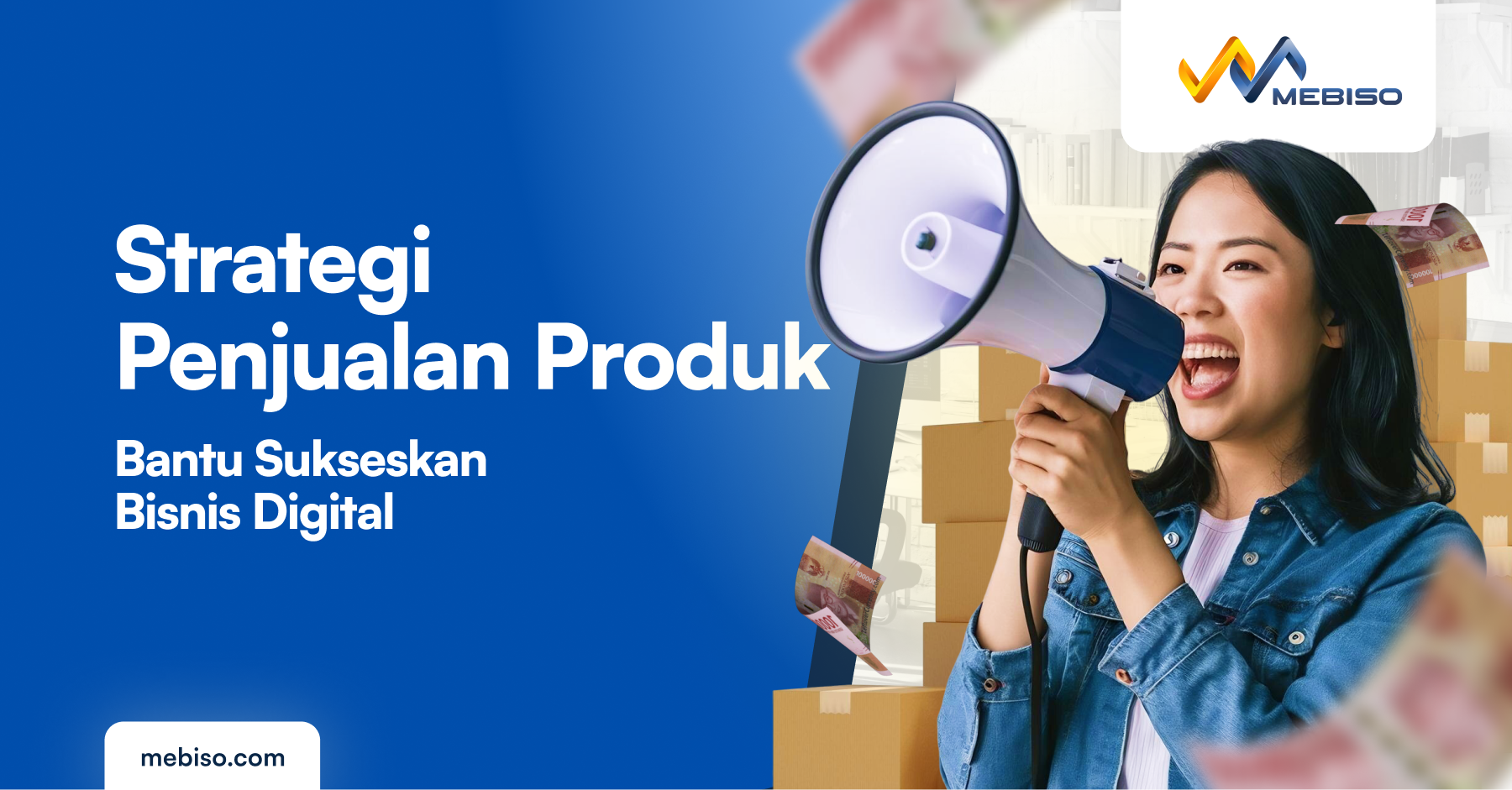 Strategi Penjualan Produk Bantu Sukseskan Bisnis Digital