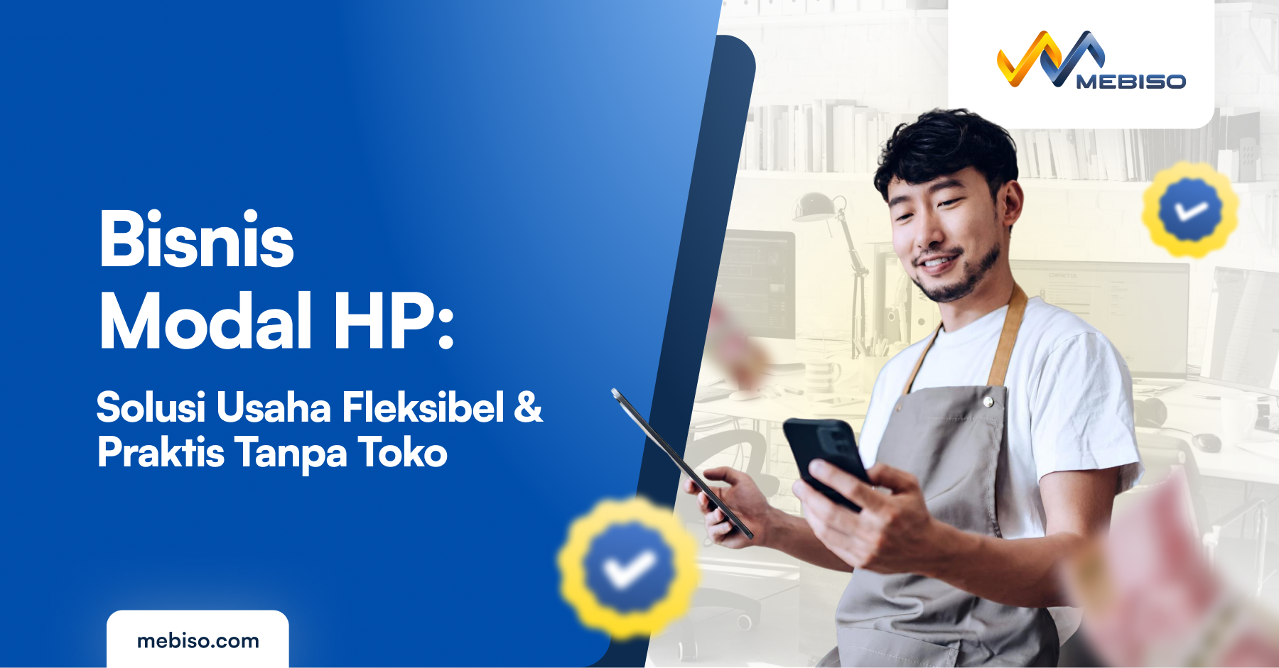 Bisnis Modal HP: Solusi Usaha Fleksibel & Praktis Tanpa Toko