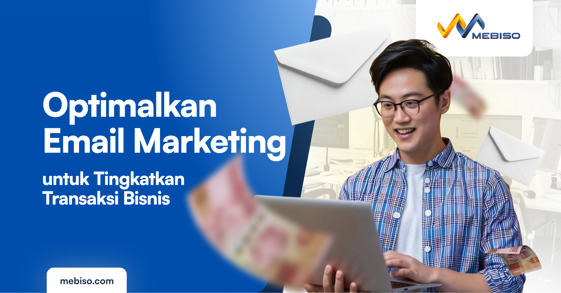 Optimalkan Email Marketing untuk Tingkatkan Transaksi Bisnis