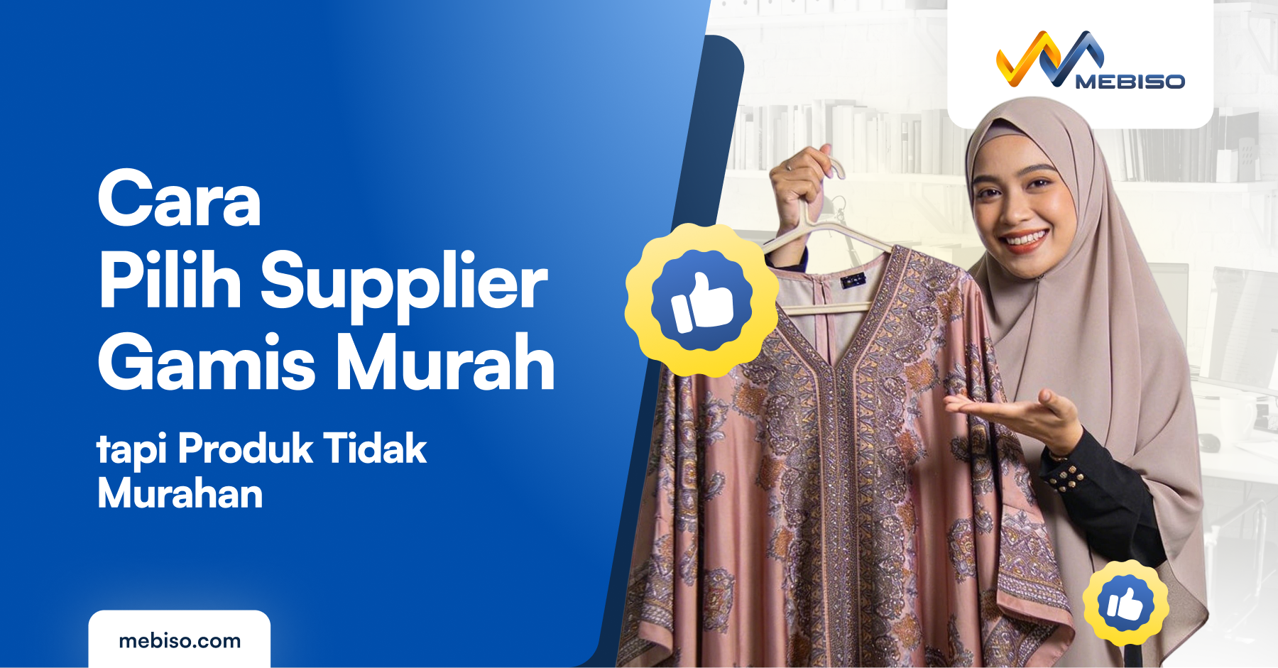 Cara Pilih Supplier Gamis Murah tapi Produk Tidak Murahan