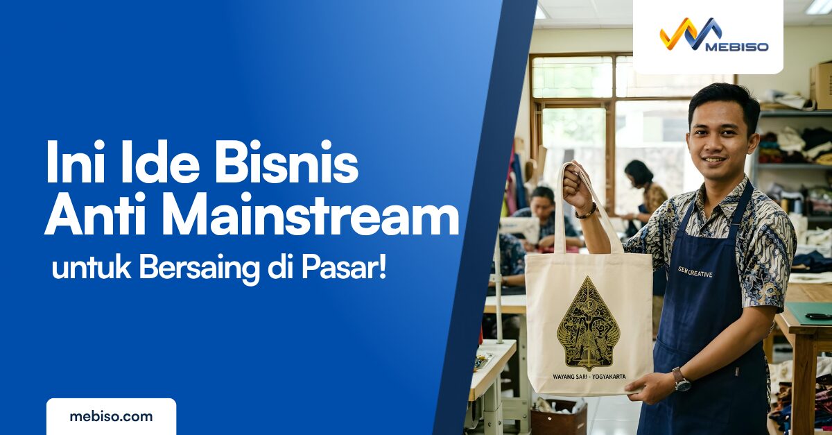 Ini Ide Bisnis Anti Mainstream untuk Bersaing di Pasar!