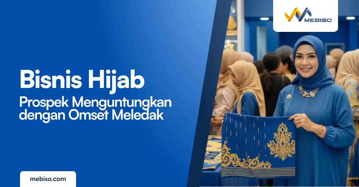 Bisnis Hijab: Prospek Menguntungkan dengan Omset Meledak