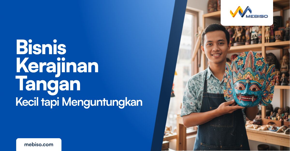 Bisnis Kerajinan Tangan: Kecil tapi Menguntungkan