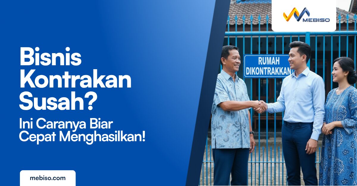 Bisnis Kontrakan Susah? Ini Caranya Biar Cepat Menghasilkan!