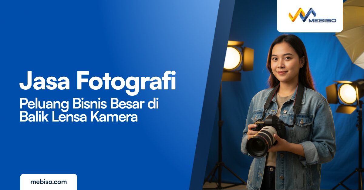 Jasa Fotografi: Peluang Bisnis Besar di Balik Lensa Kamera