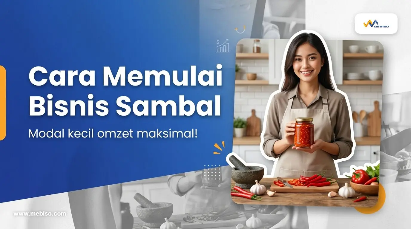 Cara Memulai Bisnis Sambal, Modal Kecil Omzet Maksimal!