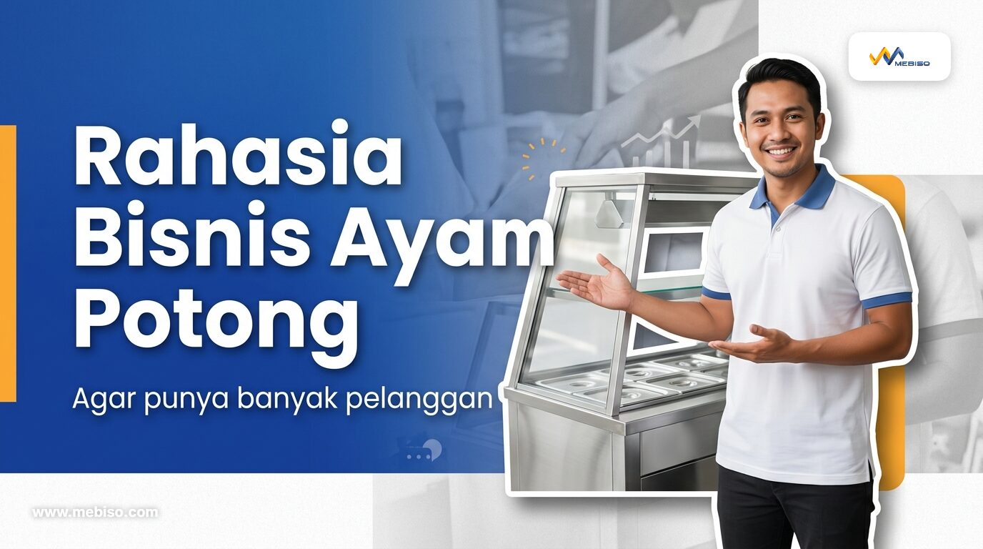 Rahasia Bisnis Ayam Potong yang Punya Banyak Pelanggan