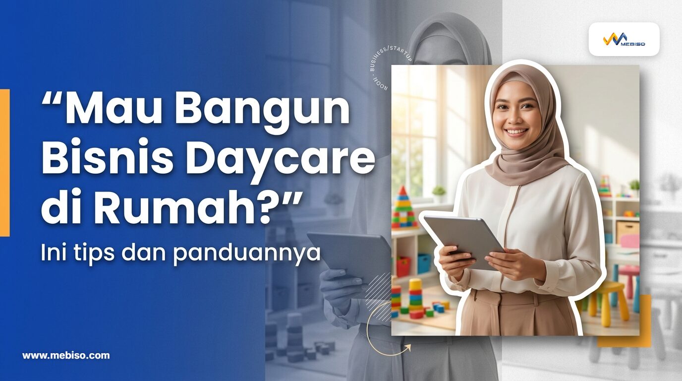 Mau Bangun Bisnis Daycare di Rumah? Ini Tips dan Panduannya