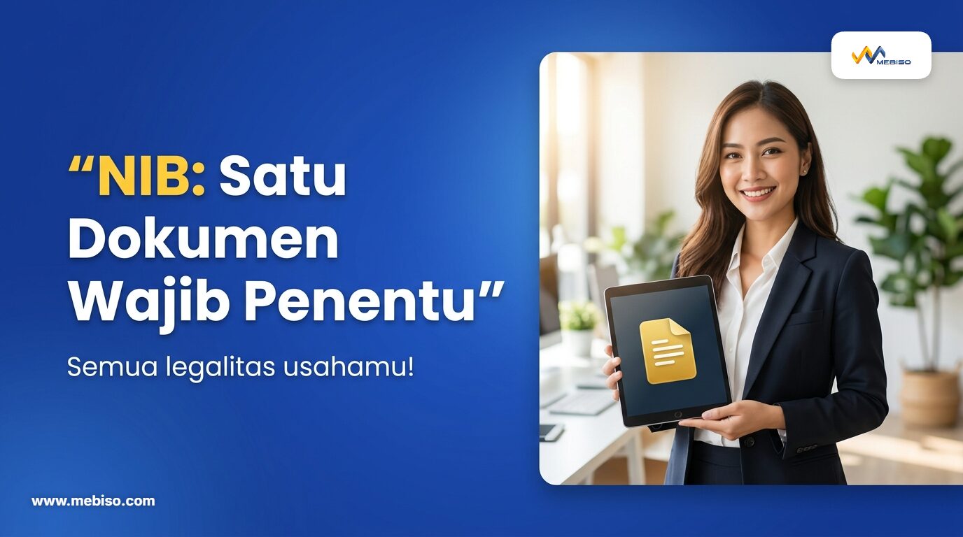 NIB: Satu Dokumen Wajib Penentu Semua Legalitas Usahamu!