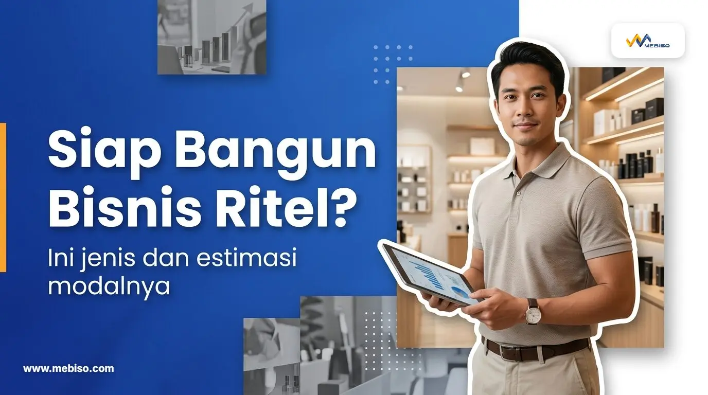 Siap Bangun Bisnis Ritel? Ini Jenis dan Estimasi Modalnya