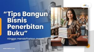 tips bangun bisnis penerbitan buku