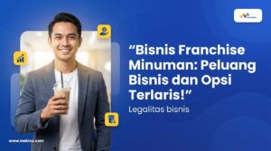 Bisnis franchise minuman sebagai peluang bisnis terlaris