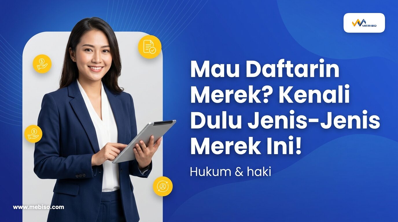 Mau Daftarin Merek? Kenali Dulu Jenis-Jenis Merek Ini!
