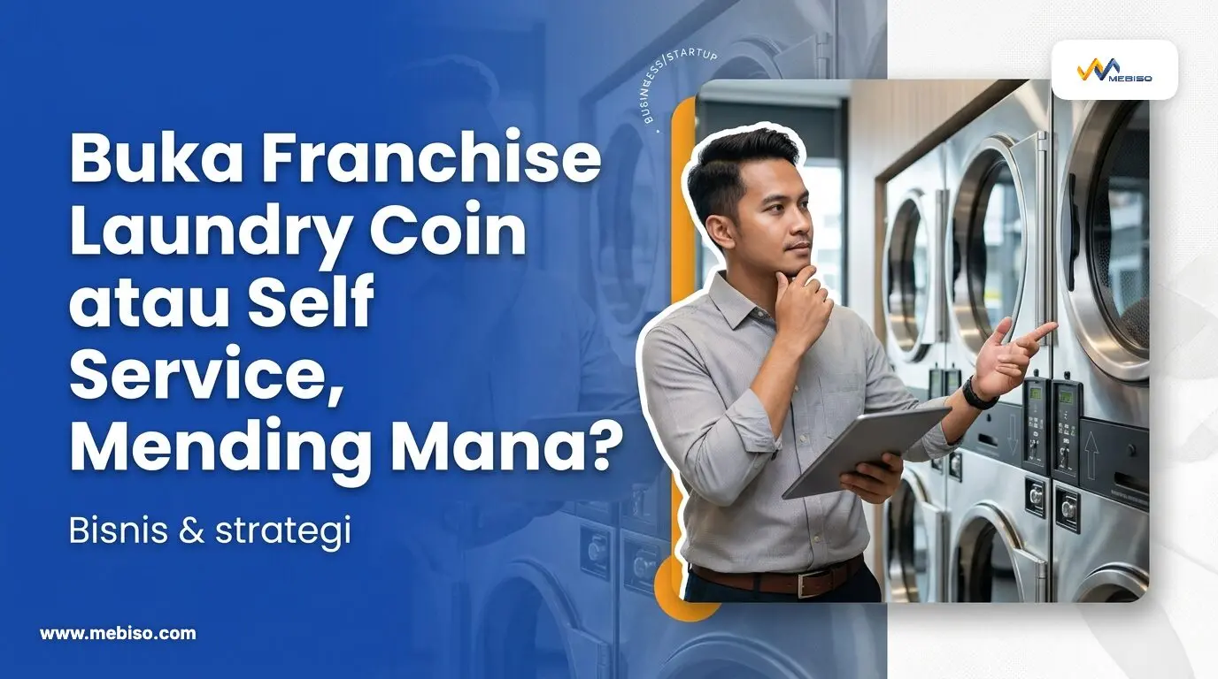 Buka Franchise Laundry Coin atau Self Service, Mending Mana?