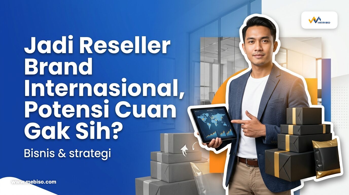 Jadi Reseller Brand Internasional, Potensi Cuan Gak Sih?