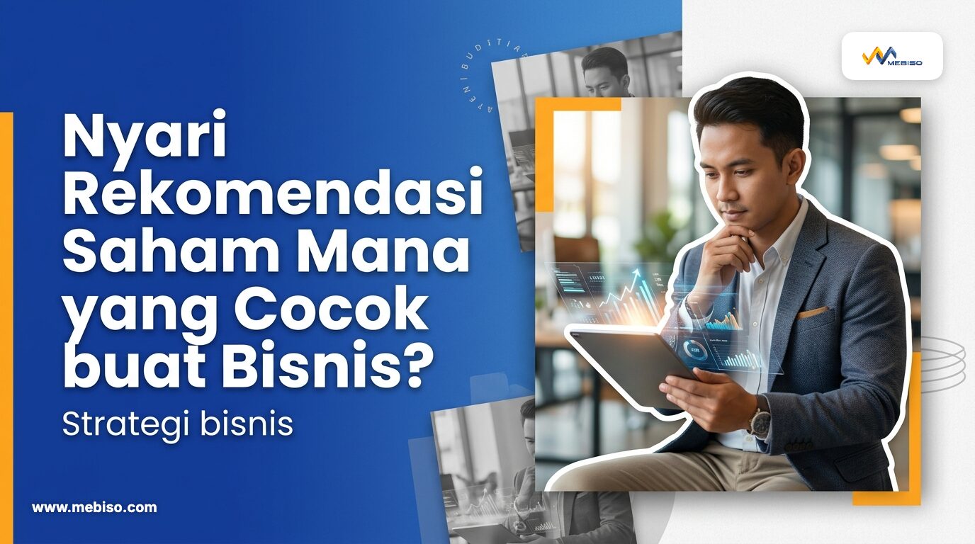 Nyari Rekomendasi Saham Mana yang Cocok buat Bisnis?